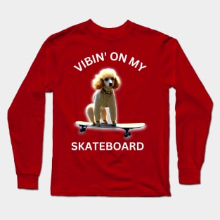 Skateboarding Poodle Long Sleeve T-Shirt